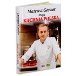 Moja Kuchnia Polska Mateusz Gessler -Kochbuch Fenix