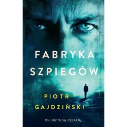Fabryka Szpiegow - Piotr Gajdzinski